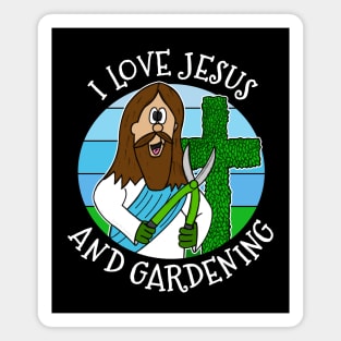 I Love Jesus and Gardening Christian Gardener Funny Magnet